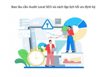 Bao lâu cần Audit Local SEO và cách lập lịch tối ưu định kỳ